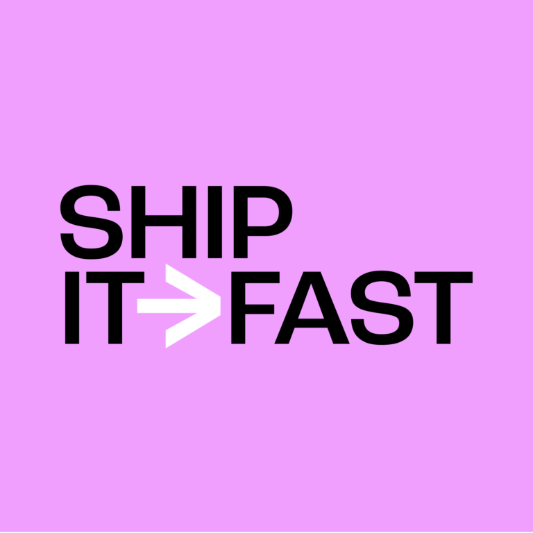 Ship It Fast